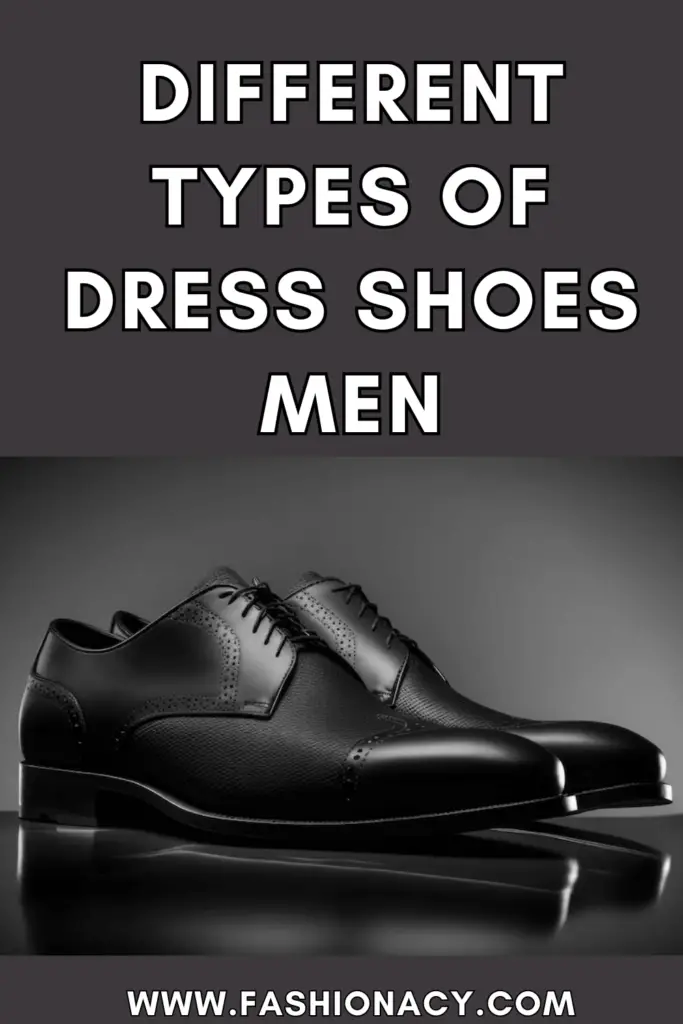 10 Different Types of Men's Dress Shoes
