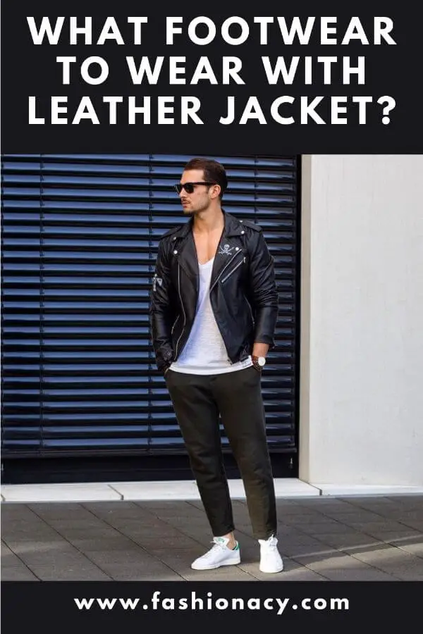 What Footwear to Wear With Leather Jacket?