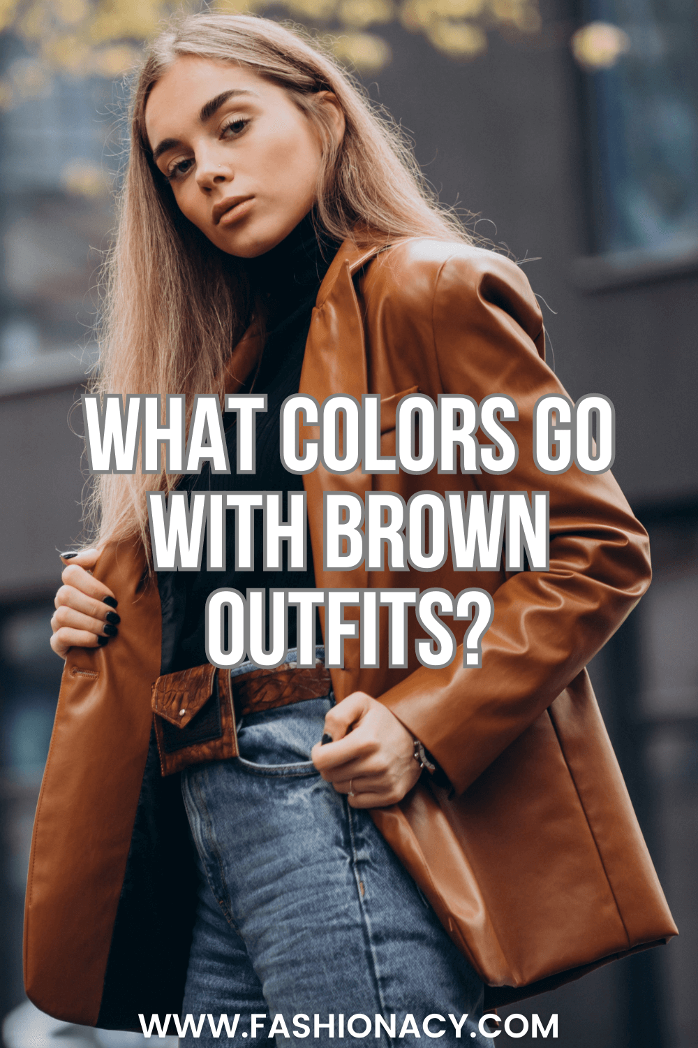 What Colors Go With Brown Outfits?