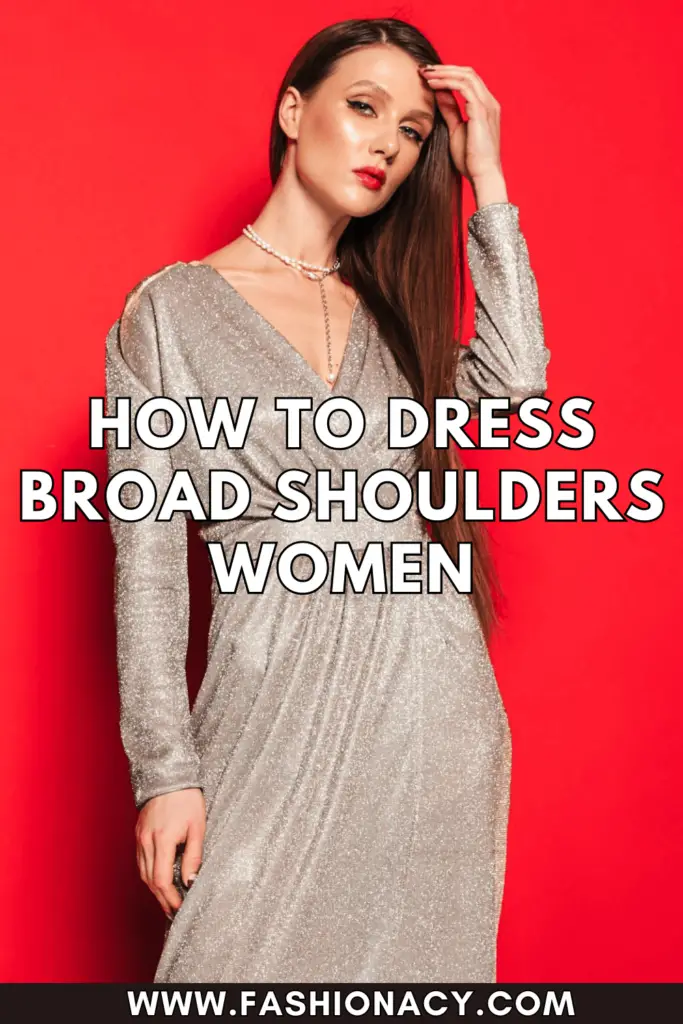 How to Dress Broad Shoulders Women, Fashion Tips