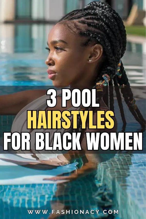 Pool Hairstyles For Black Women